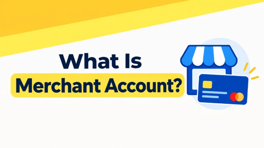 What Is a Merchant Account